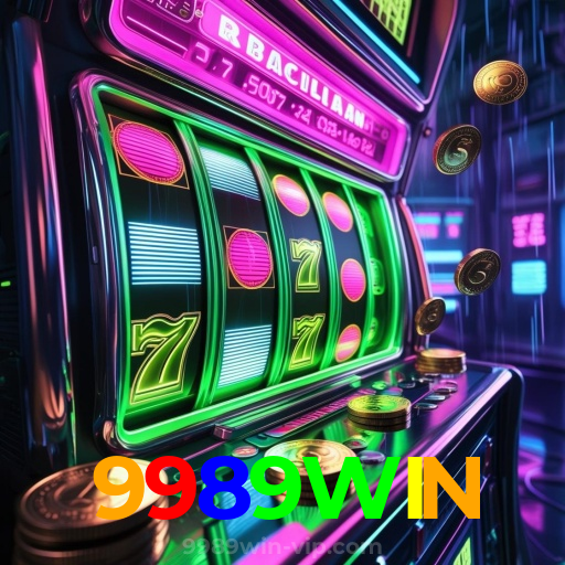 9989WIN：A sorte está ao seu lado! Aposte nas melhores máquinas caça-níqueis!